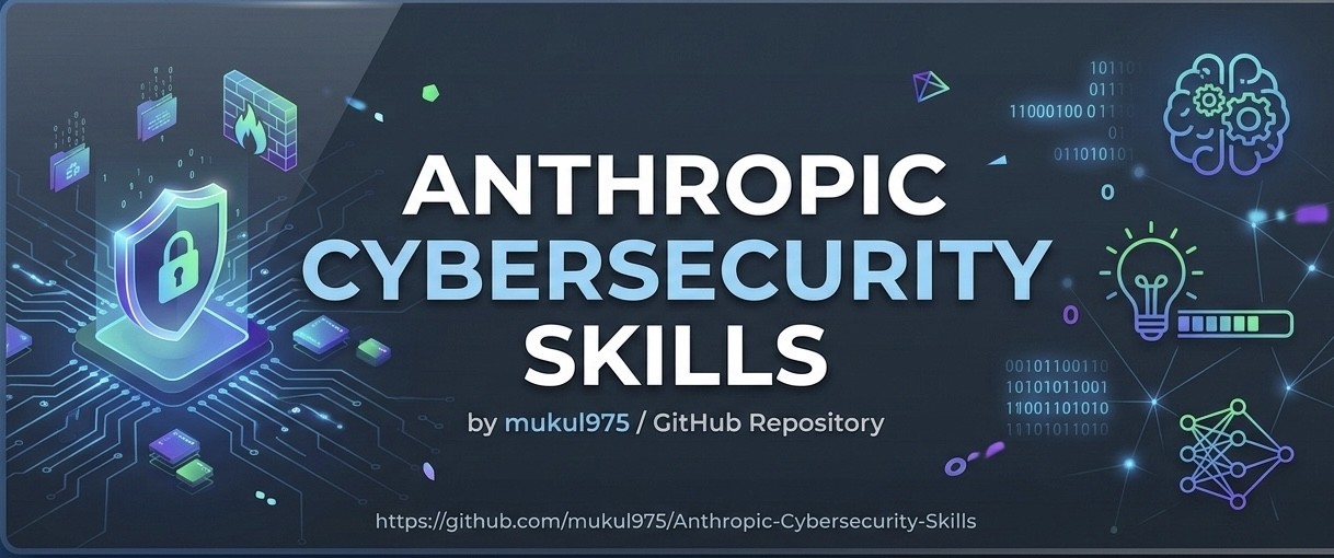 Anthropic Cybersecurity Skills 官方 banner