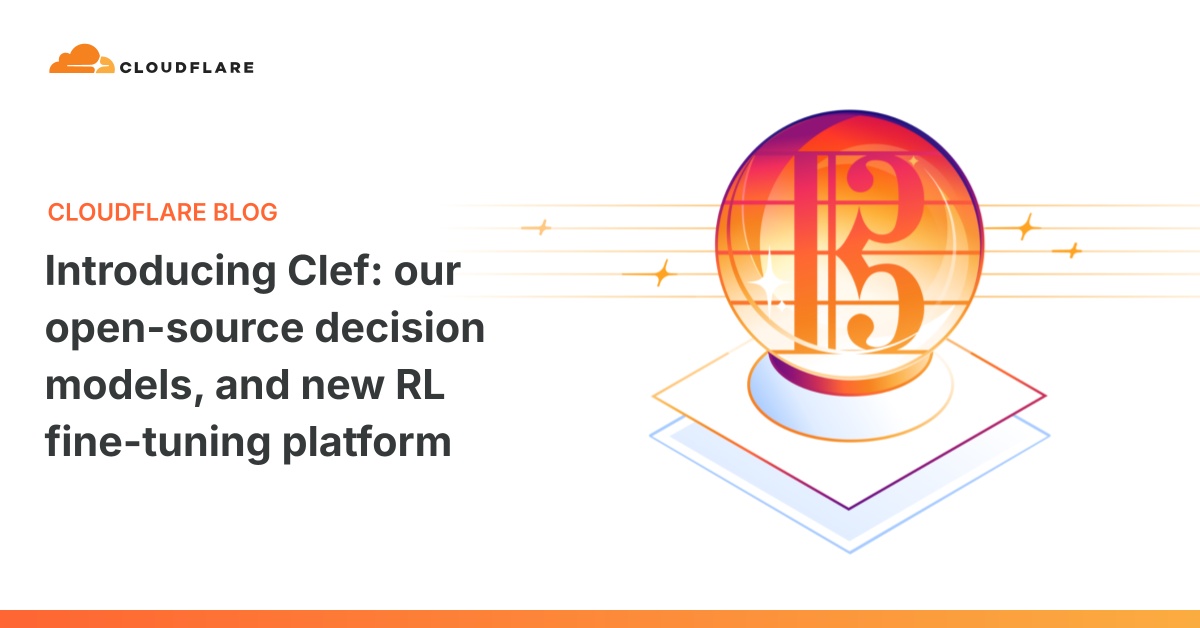 Cloudflare 入局决策模型:开源 Clef 挑战 Jev,还附带一个 RL 微调平台 封面